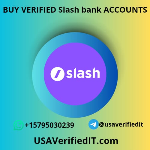 Buy Verified Slash Bank Accounts
